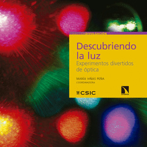 DESCUBRIENDO LA LUZ : EXPERIMENTOS DIVERTIDOS DE OPTICA