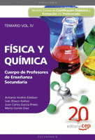 CUERPO DE PROFESORES DE ENSEÑANZA SECUNDARIA. FÍSICA Y QUÍMICA. TEMARIO VOL. IV.