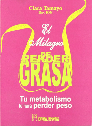 EL MILAGRO DE PERDER GRASA