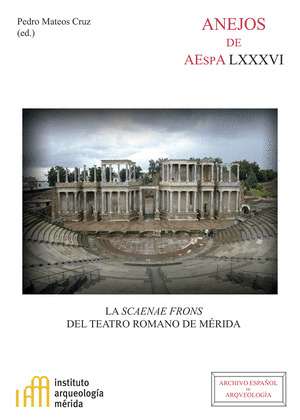 LA SCAENAE FRONS DEL TEATRO ROMANO DE MERIDA