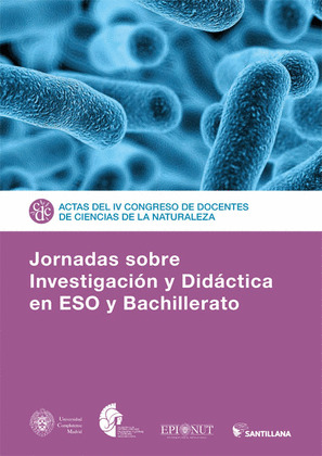 ACTAS DEL IV CONGRESO DE DOCENTES DE CIENCIAS DE LA NATURALEZA ESO Y BACHILLERAT