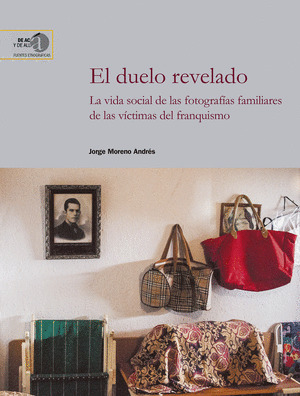 EL DUELO REVELADO: LA VIDA SOCIAL DE LAS FOTOGRAFÍAS FAMILIARES DE LAS VÍCTIMAS