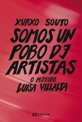 SOMOS UN POBO DE ARTISTAS: O MÉTODO LUISA VILLALTA