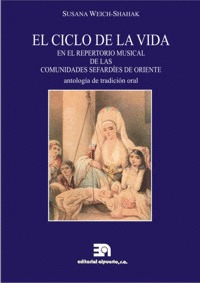 CICLO DE LA VIDA EN EL REPERTORIO MUSICAL DE LAS COMUNIDADES SEFARDIES DE ORIENTE, EL