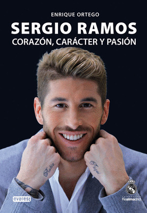 SERGIO RAMOS: CORAZON, CARACTER Y PASION