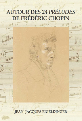 AUTOUR DES 24 PRE?LUDES DE FRE?DE?RIC CHOPIN