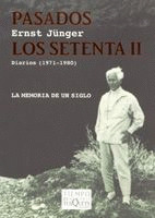 PASADOS LOS SETENTA, II (DIARIOS, 1971-1980)
