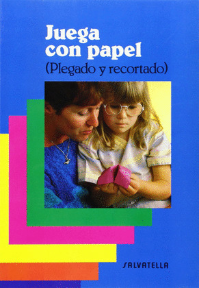 JUEGA CON PAPEL (PLEGADO Y RECORTADO)