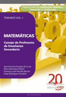 CUERPO DE PROFESORES DE ENSEÑANZA SECUNDARIA. MATEMÁTICAS. TEMARIO VOL. I.
