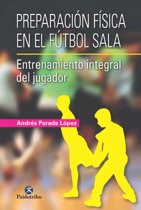 PREPARACIÓN FÍSICA EN EL FUTBOL SALA