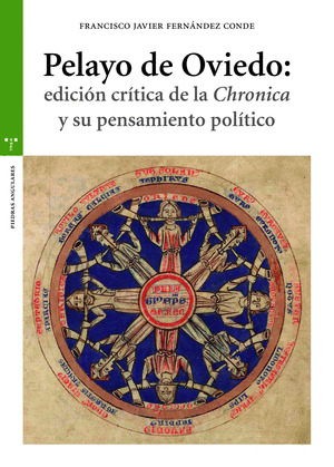 PELAYO DE OVIEDO: EDICIÓN CRÍTICA DE LA 'CHRONICA' Y SU PENSAMIEN