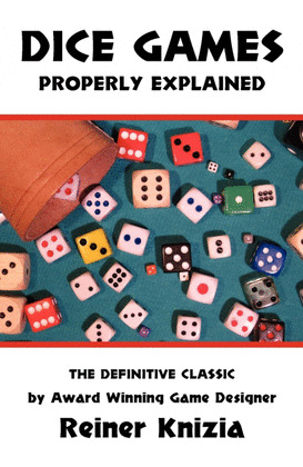 DICE GAMES PROPERLY EXPLAINED