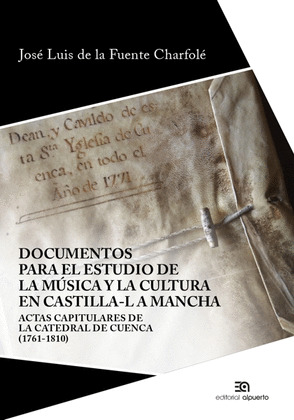 DOCUMENTOS PARA EL ESTUDIO DE LA MÚSICA Y LA CULTURA EN CASTILLA-LA MANCHA
