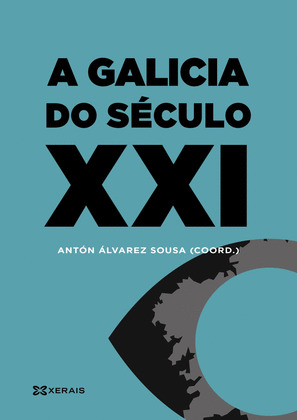 GALICIA DO SÉCULO XXI, A
