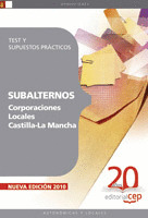 SUBALTERNOS CORPORACIONES LOCALES CASTILLA-LA MANCHA. TEST Y SUPUESTOS PRÁCTICOS
