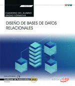 CUADERNO DEL ALUMNO. DISEÑO DE BASES DE DATOS RELACIONALES (TRANSVERSAL: UF2175)