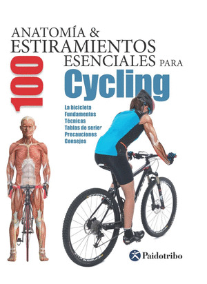 ANATOMÍA & 100 ESTIRAMIENTOS ESENCIALES PARA CYCLING