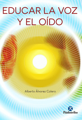 EDUCAR LA VOZ Y EL OÍDO