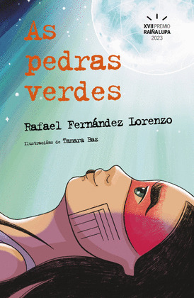 PEDRAS VERDES, AS (XVII PREMIO RAÍÑA LUPA DE LITERATURA INFANTIL E XUVENIL 2023)