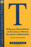 RECURSO EXTRAORDINARIO DE REVISION EN MATERIA ECONOMICO-ADMINISTRATIVA, EL