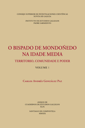 O BISPADO DE MONDOÑEDO NA IDADE MEDIA : TERRITORIO, COMUNIDADE E PODER. VOLS. 1
