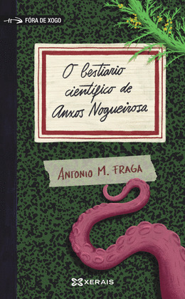 BESTIARIO CIENTÍFICO DE ANXOS NOGUEIROSA, O