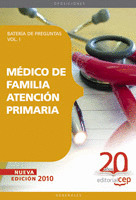 MÉDICO DE FAMILIA ATENCIÓN PRIMARIA. BATERÍA DE PREGUNTAS VOL. I.