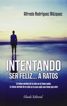 INTENTANDO SER FELIZ... A RATOS.