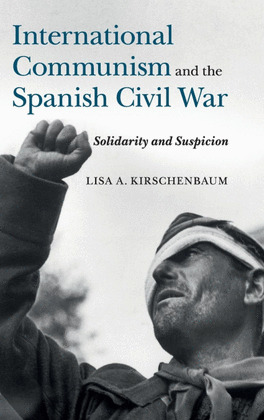 INTERNATIONAL COMMUNISM AND THE SPANISH CIVIL WAR