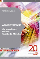 ADMINISTRATIVOS CORPORACIONES LOCALES CASTILLA-LA MANCHA. TEMARIO VOL. II.