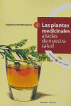 LAS PLANTAS MEDICINALES ALIADAS DE NUESTRA SALUD, II