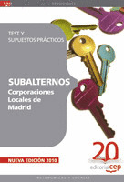 SUBALTERNOS CORPORACIONES LOCALES DE MADRID. TEST Y SUPUESTOS PRÁCTICOS