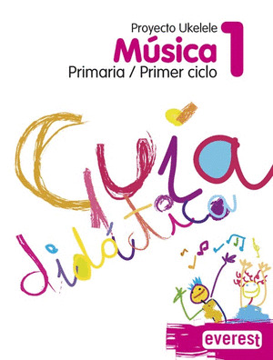 (GUIA DIDACTICA).MUSICA 1º.PRIMARIA (UKELELE)