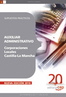 AUXILIAR ADMINISTRATIVO CORPORACIONES LOCALES CASTILLA-LA MANCHA. SUPUESTOS PRÁC