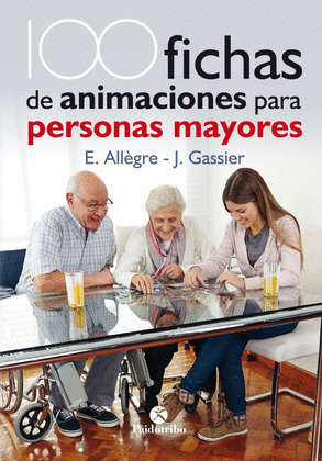 100 FICHAS DE ANIMACION PARA PERSONAS MAYORES
