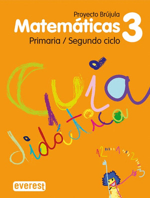 MATEMÁTICAS 3º PRIMARIA. GUÍA DIDÁCTICA. PROYECTO BRÚJULA.