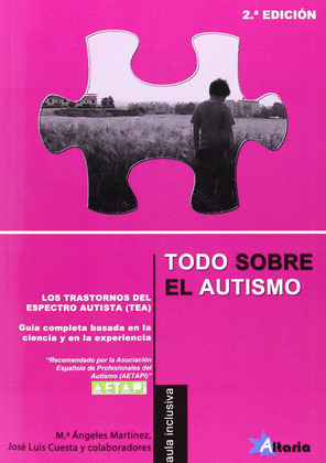 TODO SOBRE EL AUTISMO: LOS TRASTORNOS DEL ESPECTRO DEL AUTISMO (TEA)