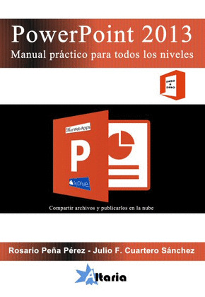 POWERPOINT 2013. MANUAL PRÁCTICO PARA TODOS LOS NIVELES, PASO A PASO