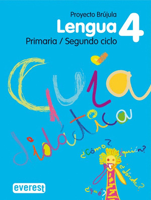 LENGUA 4º PRIMARIA. PROYECTO BRÚJULA. GUÍA DIDÁCTICA