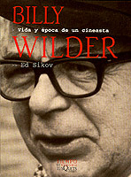 BILLY WILDER VIDA Y EPOCA DE UN CINEASTA