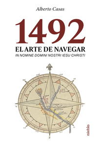1492. EL ARTE DE NAVEGAR