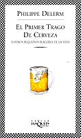 PRIMER TRAGO DE CERVEZA, EL