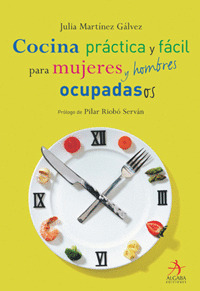 COCINA PRACTICA Y FACIL PARA MUJERES Y HOMBRES OCUPADAS Y OCUPADOS