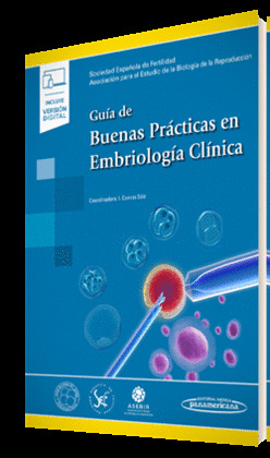 GUÍA DE BUENAS PRÁCTICAS EN EMBRIOLOGÍA CLÍNICA (DIGITAL)