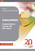 SUBALTERNOS CORPORACIONES LOCALES DEL PAÍS VASCO. TEST Y SUPUESTOS PRÁCTICOS