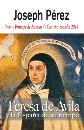 TERESA DE AVILA Y LA ESPAÑA DE SU TIEMPO