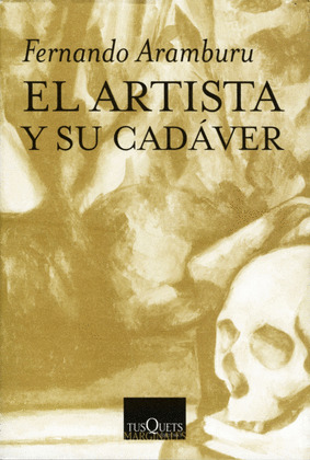 ARTISTA Y SU CADAVER