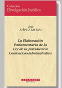 ELABORACION PARLAMENTARIA LEY J CONTENCIOSO ADMTVA
