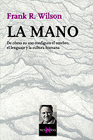 MANO, LA  DE COMO SU USO CONFIGURA EL CEREBRO, LENGUAJE