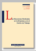 ELECCIONES SINDICALES EN LA EMPRESA Y EN EL CENTRO DE TRABAJO, LAS